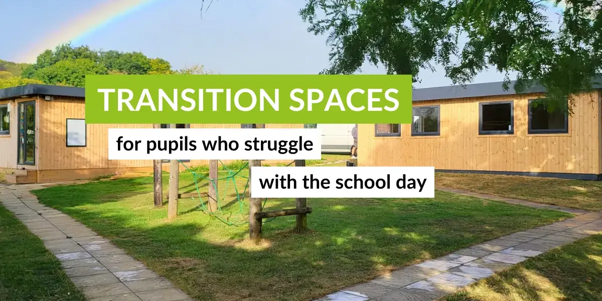 school transition spaces to support pupils with morning anxiety and school avoidance