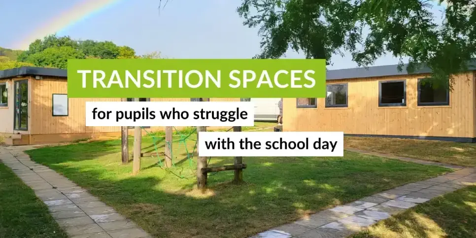 school transition spaces to support pupils with morning anxiety and school avoidance