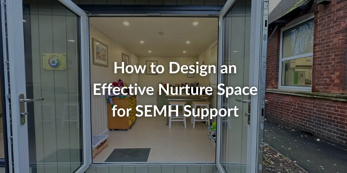 how to design an effective nurture room for social emotional mental health support 